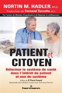 Patient et citoyen : réformer le système de santé dans l'intérêt du patient et non du système