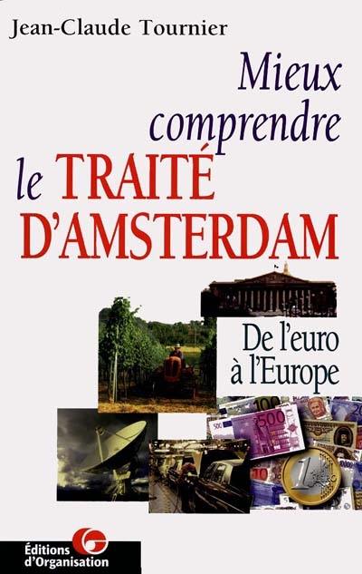 Mieux comprendre le traité d'Amsterdam