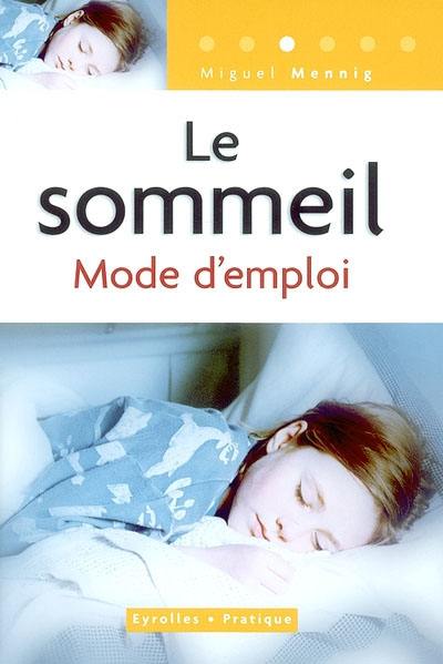 Le sommeil : mode d'emploi