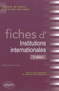 Fiches d'institutions internationales : rappels de cours et exercices corrigés