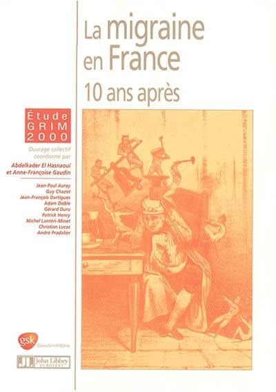 La migraine en France : 10 ans après : étude GRIM 2000