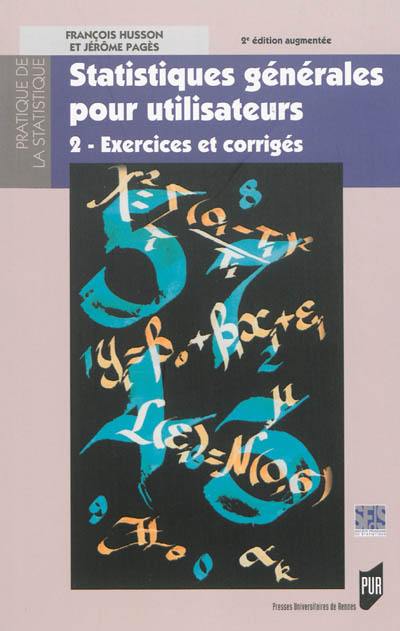 Statistiques générales pour utilisateurs. Vol. 2. Exercices et corrigés