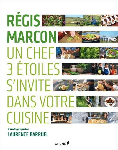 Un chef 3 étoiles s'invite dans votre cuisine