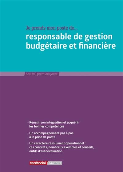 Je prends mon poste de... responsable de gestion budgétaire et financière