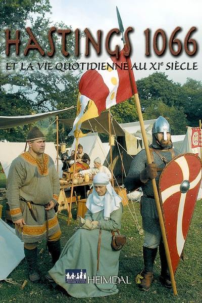 Hastings 1066 et la vie quotidienne au XIe siècle