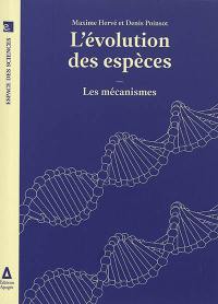 L'évolution des espèces. Vol. 2. Les mécanismes