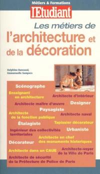 Les métiers de l'architecture et de la décoration