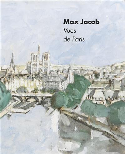 Max Jacob : vues de Paris