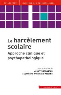 Le harcèlement scolaire : approche clinique et psychopathologique