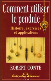 Comment utiliser le pendule : histoire, exercices et explications