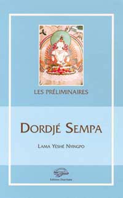 Dordjé Sempa : les préliminaires