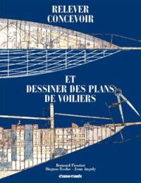 Concevoir, relever et dessiner des plans de voiliers classiques et traditionnels