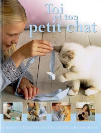 Toi et ton petit chat : comment t'occuper de ton animal de compagnie