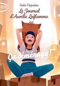 Le journal d'Aurélie Laflamme. Vol. 6. Ca déménage !