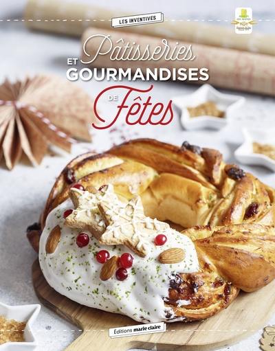 Pâtisseries et gourmandises de fêtes : 40 recettes pour se régaler en toute occasion !