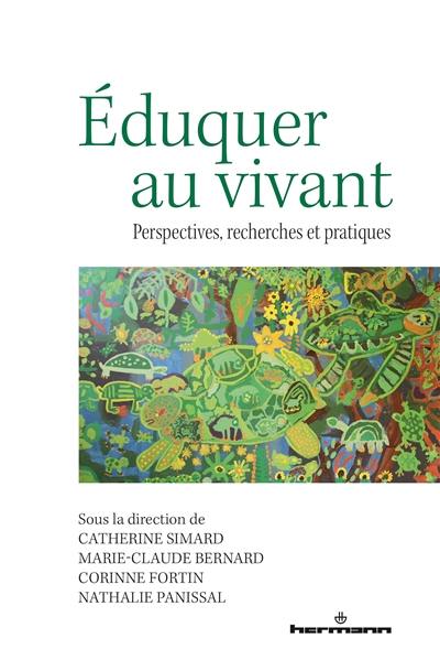 Eduquer au vivant : perspectives, recherches et pratiques