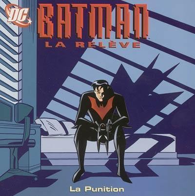 Batman la relève. Vol. 2006. La punition