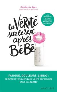 La vérité sur le sexe après bébé