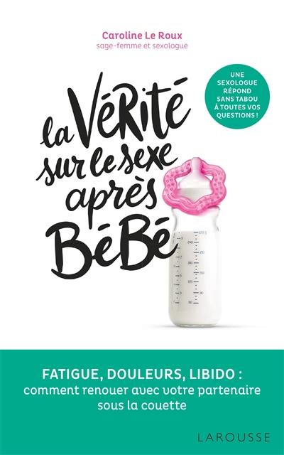 La vérité sur le sexe après bébé