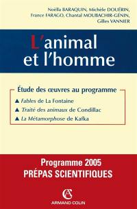 L'animal et l'homme : Fables de La Fontaine, Traité des animaux de Condillac, La métamorphose de Kafka