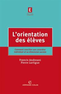 L'orientation des élèves : comment concilier son caractère individuel et sa dimension sociale