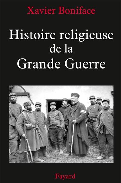 Histoire religieuse de la Grande Guerre