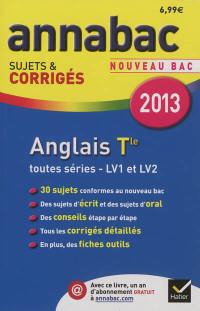 Anglais terminale toutes séries, LV1 et LV2 : nouveau bac 2013