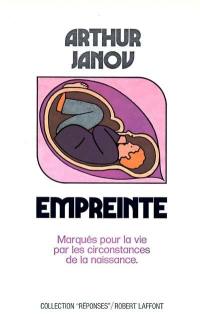 Empreinte : marqués pour la vie par les circonstances de la naissance