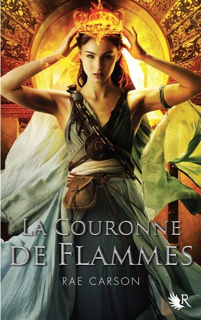 La trilogie de braises et de ronces. Vol. 2. La couronne de flammes