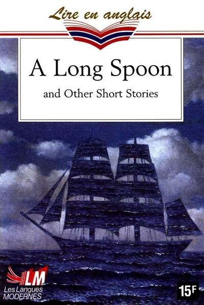 A Long spoon : and other short stories