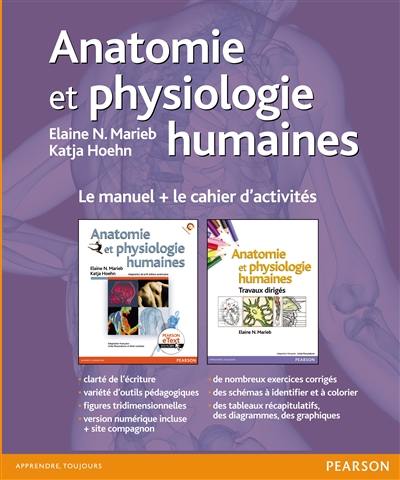 Anatomie et physiologie humaines : le manuel + le cahier d'activités