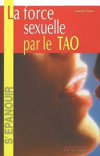 La force sexuelle par le Tao