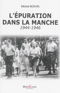 L'épuration dans la Manche : 1944-1946