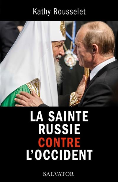 La sainte Russie contre l'Occident