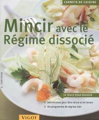 Mincir avec le régime dissocié : nouvelles recettes