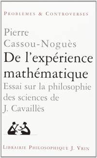 De l'expérience mathématique : essai sur la philosophie des sciences de Jean Cavaillès