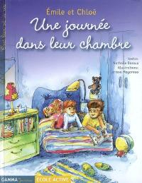 Emile et Chloé. Vol. 2005. Une journée dans leur chambre