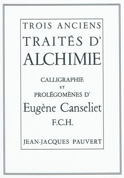 Trois anciens traités d'alchimie