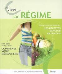 Bien vivre son régime : bien dans votre assiette, les recettes minceur qui marchent : bien dans votre corps, comprenez votre métabolisme