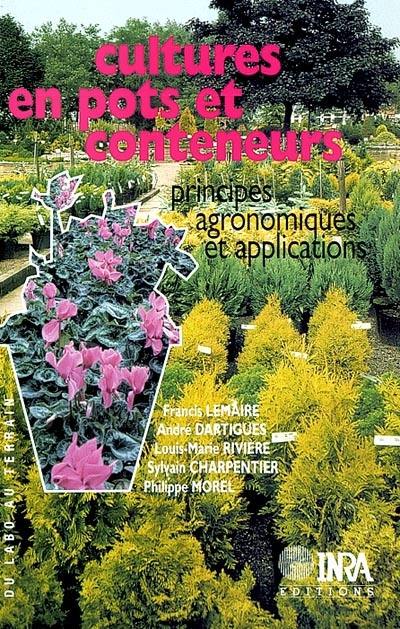 Cultures en pots et conteneurs : principes agronomiques et applications