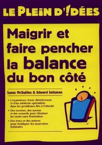 Maigrir et faire pencher la balance du bon côté