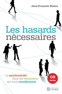 Les hasards nécessaires : la synchronicité dans les rencontres qui nous transforment