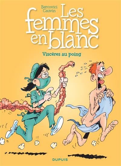 Les femmes en blanc. Vol. 27. Viscères au poing