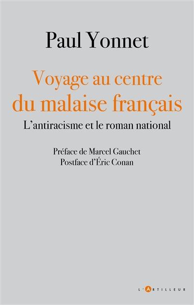 Voyage au centre du malaise français : l'antiracisme et le roman national