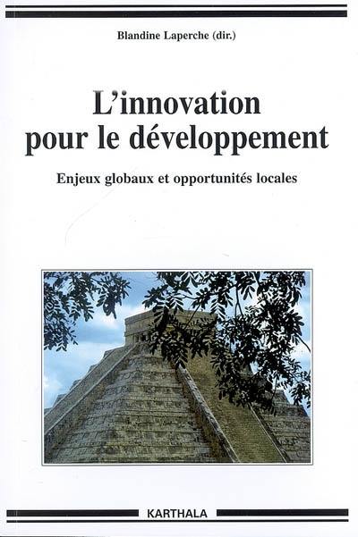 L'innovation pour le développement : enjeux globaux et opportunités locales