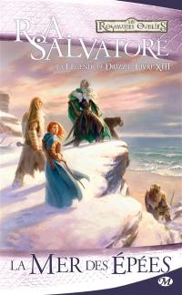 La légende de Drizzt. Vol. 13. La mer des épées