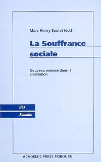 La souffrance sociale : nouveau malaise dans la civilisation