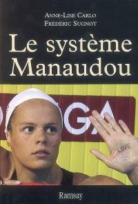 Le système Manaudou : la première enquête sur la star des bassins