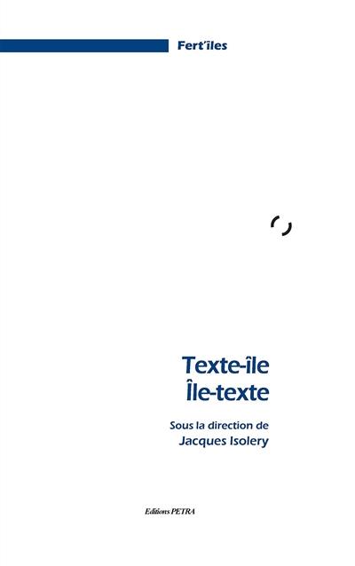 Texte-île, île-texte