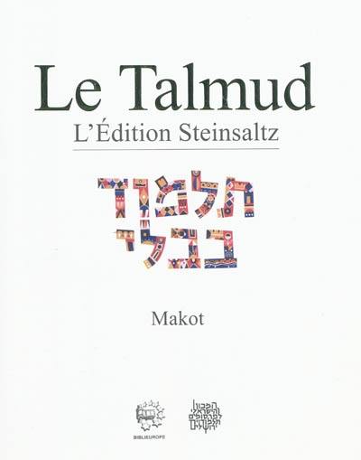 Le Talmud : l'édition Steinsaltz. Vol. 21. Makot